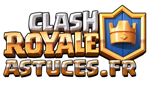 Clash Royale Astuce